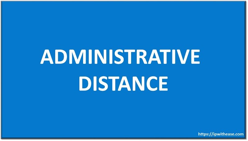 Introduction to Administrative Distance 3 Administrative Distance