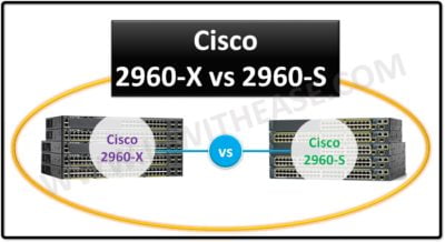 Cisco 2960 x vs 2960 S v0.2