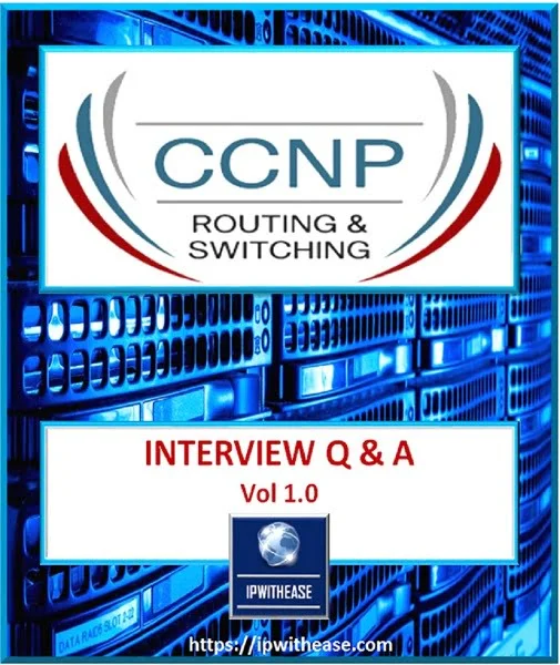 CCNP R&S Interview Q&A