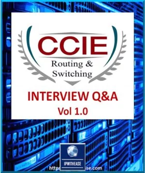 Top 50 CCIE R&S Interview Q&A
