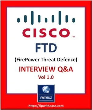 Cisco FTD Interview Questions & Answers