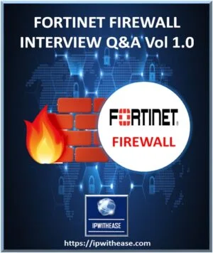 Fortinet (Fortigate) Firewall Interview Q&A