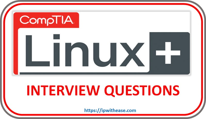 Top 100 CompTIA Linux+ Interview Questions