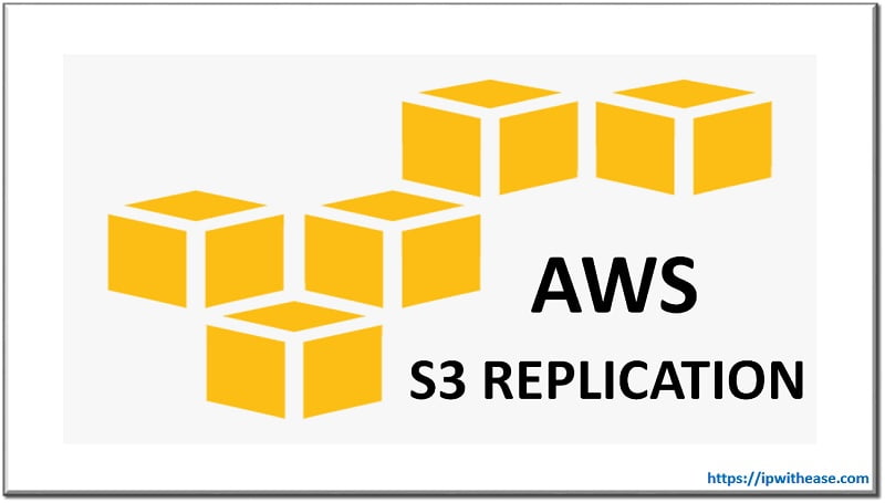 AWS S3 Replication 5 AWS S3 REPLICATION