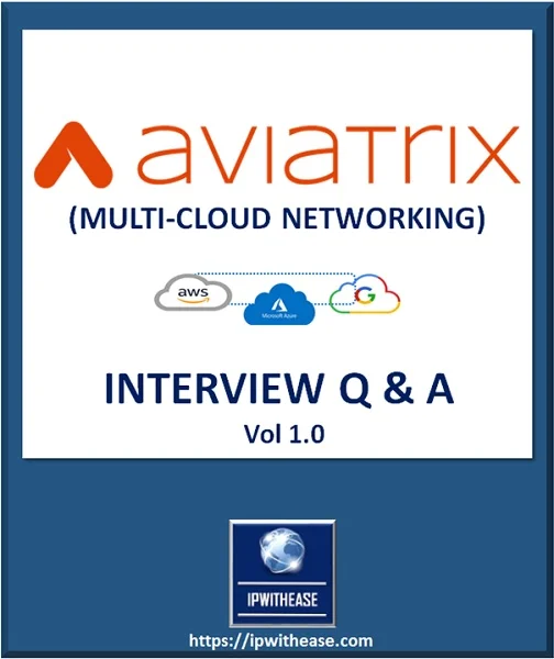 Top 65 Aviatrix Interview Questions: Multi Cloud Networking 1 aviatrix interview q and a ebook