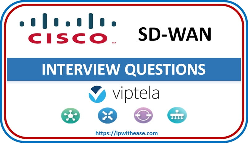 CISCO SD WAN Viptela Interview Questions