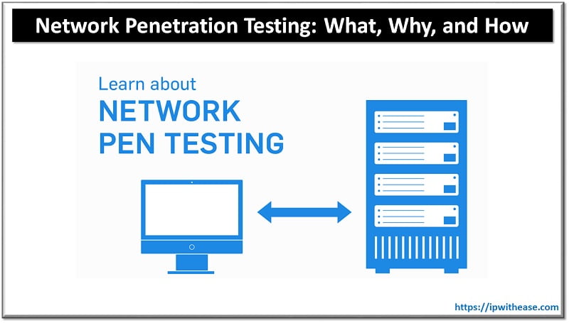 Network Penetration Testing: What, Why, and How 6 Network Penetration Testing
