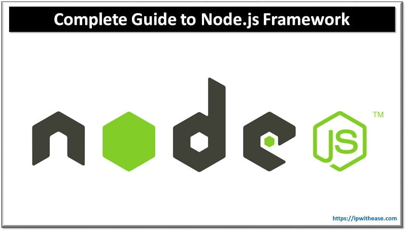 The Complete Guide to Node.js Framework in 2024 - IP With Ease