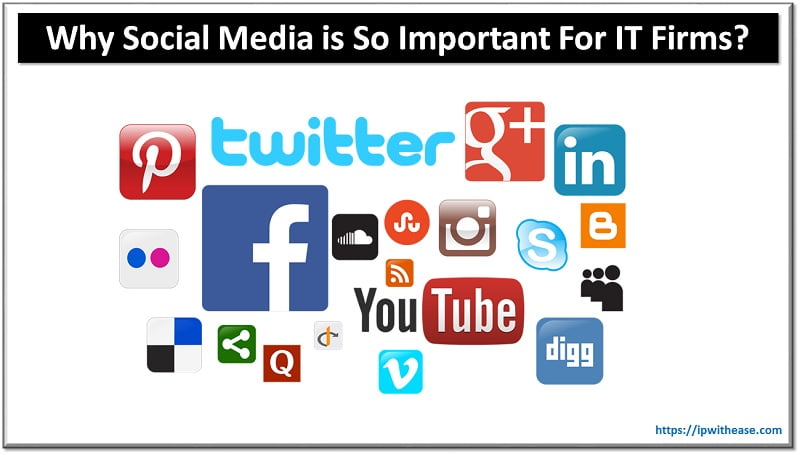 Why Social Media is So Important For IT Firms? 3 Social Media is So Important For IT Firms