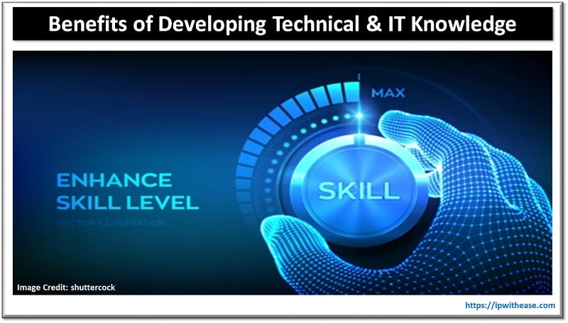 The Benefits of Developing Your Technical and IT Knowledge 3 Benefits of Developing Technical & IT Knowledge