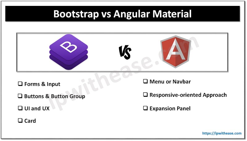 Bootstrap Vs Angular Material: Which Is Best To Use? - IP With Ease