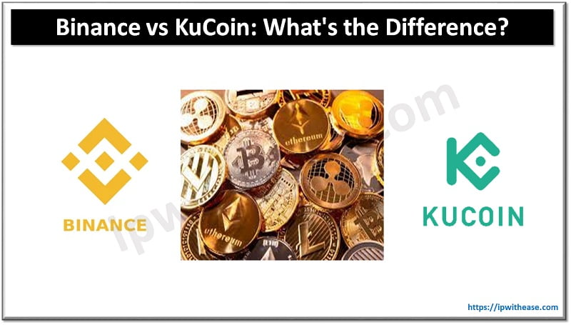 Binance vs KuCoin: What's the Difference? 4 Binance Vs KuCoin