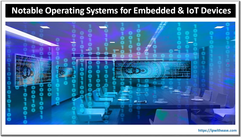 Operating Systems for Embedded & IoT Devices