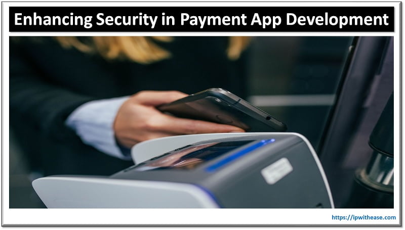 Enhancing Security in Payment App Development: Best Practices and Technologies 6 Enhancing Security in Payment App Development