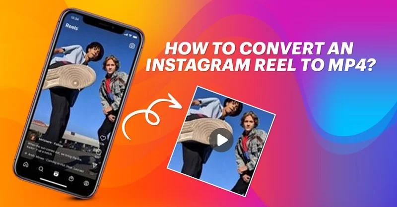 How To Convert An Instagram Reel To MP4? 1 How To Convert An Instagram Reel To MP4 1