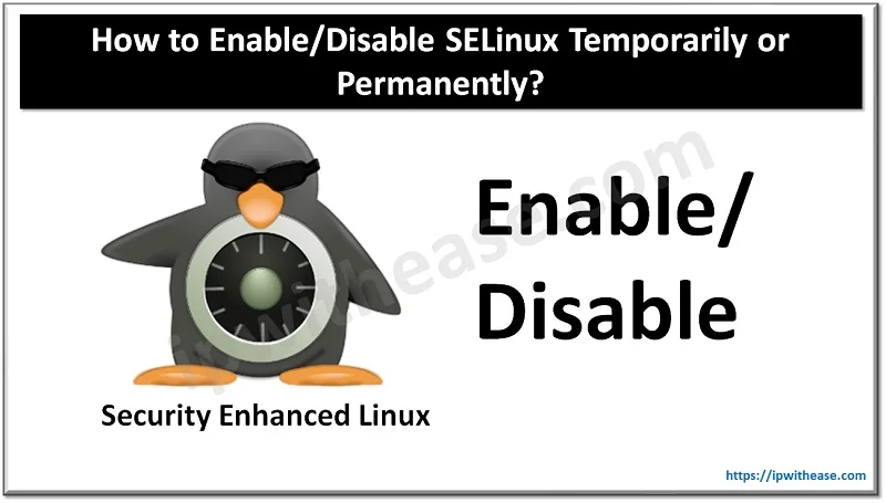 Enable Disable SELinux Temporarily or Permanently