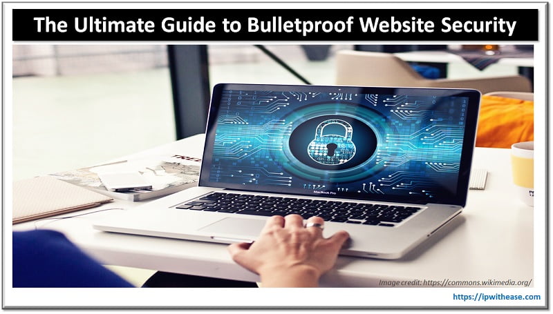 The Ultimate Guide to Bulletproof Website Security
