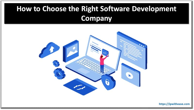 How to Choose the Right Software Development Company: Step-by-Step ...