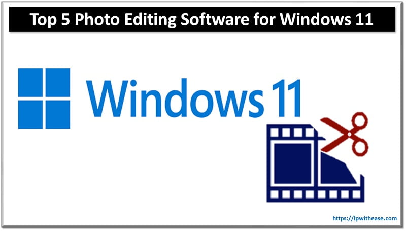 Top 5 Photo Editing Software for Windows 11 5 Top 5 Photo Editing Software for Windows 11