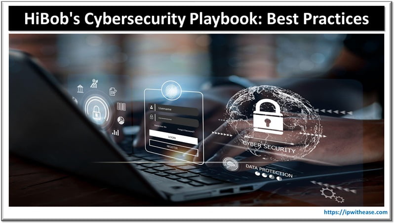 HiBob's Cybersecurity Playbook: Best Practices to Protect Your IT Business 4 HiBob's Cybersecurity Playbook
