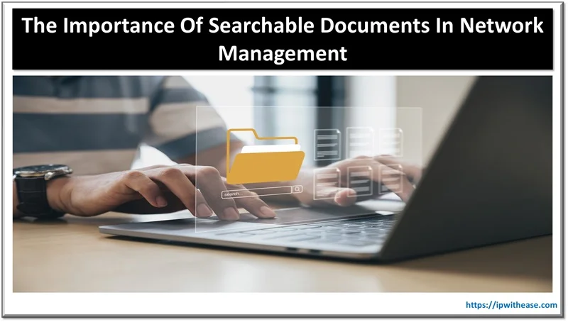 Importance Of Searchable Documents In Network Management
