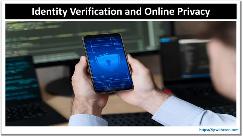 Identity Verification and Online Privacy
