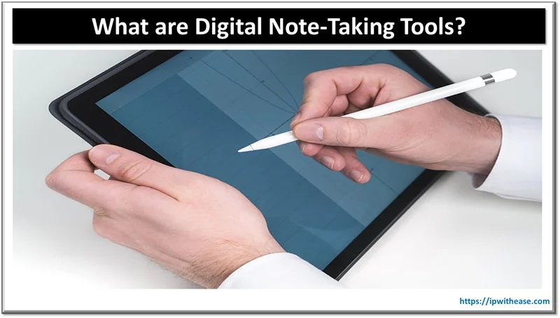 What are Digital Note-Taking Tools? 1 What are Digital Note Taking Tools