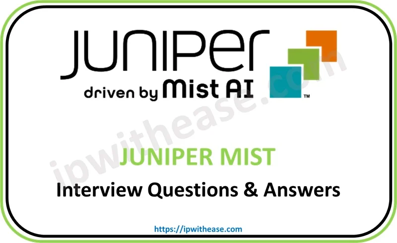 juniper mist interview questions