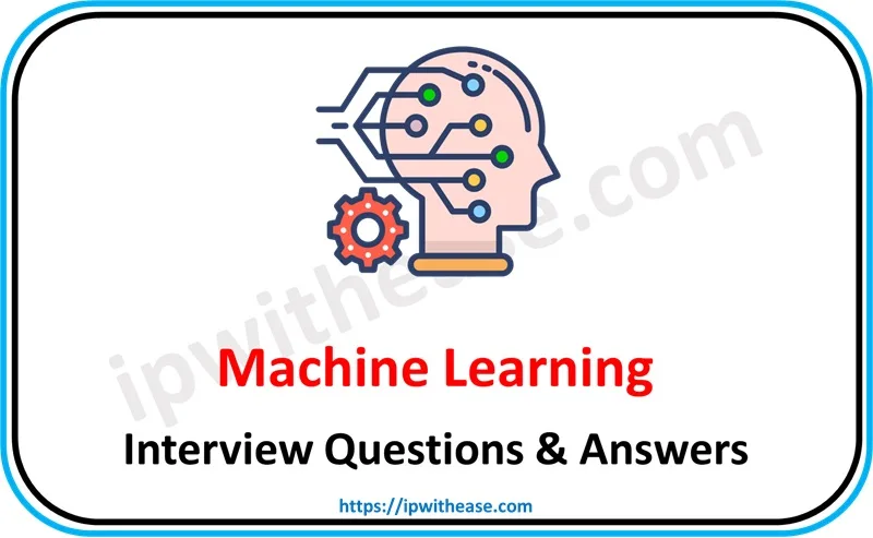Top Machine Learning Interview Questions