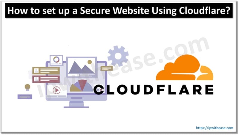 How to Set Up a Secure Website Using Cloudflare