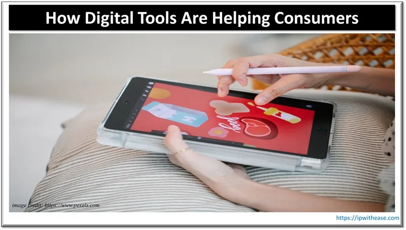 How Digital Tools Are Helping Consumers