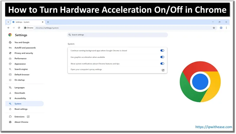How to Turn Hardware Acceleration On and Off in Chrome